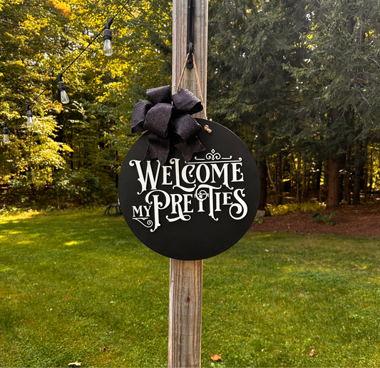 Welcome My Pretties Halloween Welcome sign-3D Layered 16” diameter